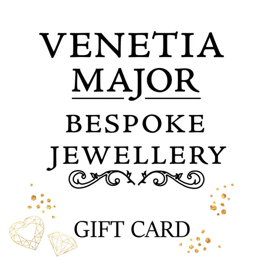 Gift Card for Venetia Major - Bespoke Jewellery